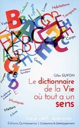 Le dictionnaire de la vie où tout a un sens