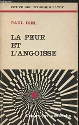 La peur et l'angoisse : phénomène central de la vie et de son évolution