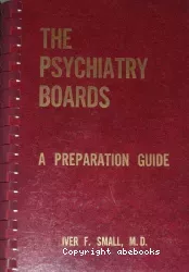 The psychiatry boards : a preparation guide