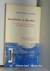 Machines à dormir : les foyers neufs de la sonacotra, de l'adef et quelques autres