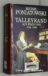 Talleyrand aux Etats-Unis : 1794-1796