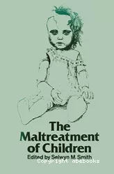 The maltreatment of children