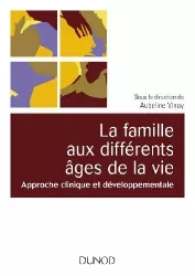 La famille aux différents âges de la vie