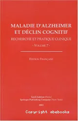 Maladie d'Alzheimer et déclin cognitif (vol.7)