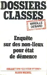 Dossiers classés : enquête sur des non-lieux pour état de démence