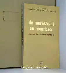 Du nouveau-né au nourrisson. Recherche fondamentale et pédiatrie