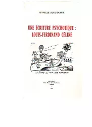 Une écriture psychotique : Louis-Ferdinand Céline