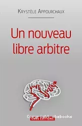 Un nouveau libre arbitre