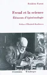 Freud et la science. Eléments d'épistémologie