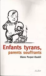 Enfants tyrans, parents souffrants