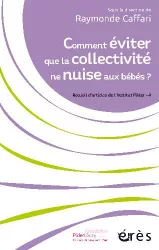 Comment éviter que la collectivité ne nuise aux bébés ?