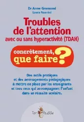 Troubles de l'attention avec ou sans hyperactivité (TDA-H) : concrètement, que faire ?