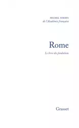 Rome : le livre des fondations ; essai