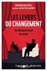 Les leviers du changement : un thérapeute bref en scène