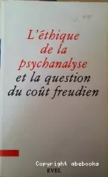 L'éthique de la psychanalyse et la question du coût freudien