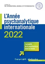 L’Année psychanalytique internationale 2022