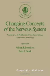 Changing concepts of the nervous system : proceedings of the first Institute of neurological sciences symposium in neurobiology