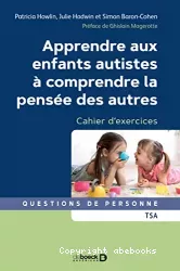 Apprendre aux enfants autistes à comprendre la pensée des autres