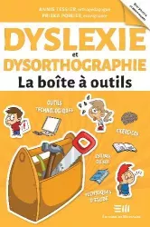 Dyslexie et dysorthographie : la boîte à outils