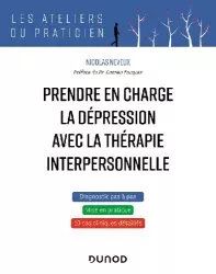 Prendre en charge la dépression avec la thérapie interpersonnelle : 10 cas cliniques de TIP