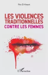 Les violences traditionnelles contre les femmes