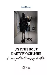 Un petit bout d'autobiographie d'une patiente en psychiatrie