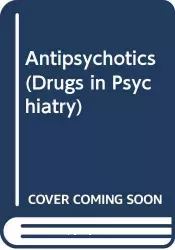 Drugs in psychiatry. Volume 3, Antipsychotics