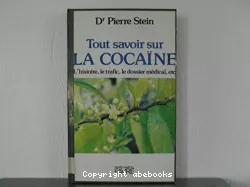 Tout savoir sur la cocaïne