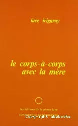 Le corps-à-corps avec la mère