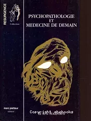 Psychopathologie et médecine de demain