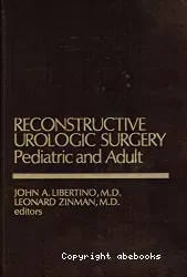 Pediatric and adult reconstructive urologic surgery