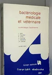 Bactériologie médicale et vétérinaire : systématique bactérienne