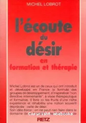 L'écoute du désir en formation et thérapie