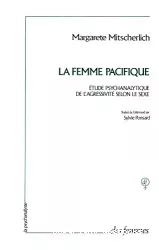 La femme pacifique : étude psychanalytique de l'agressivité selon le sexe