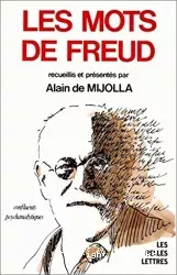 Les mots de Freud ; recueillis et présentés par A. de Mijolla