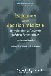 Evaluation de la décision médicale : introduction à l'analyse médico-économique