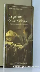 La volonté de faire science : à propos de la psychanalyse