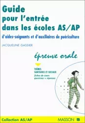 Guide pour l'entrée dans les écoles AS-AP Epreuve orale : thèmes sanitaires et sociaux