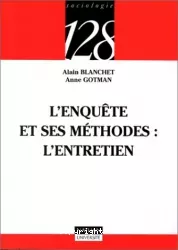 L'enquête et ses méthodes : l'entretien