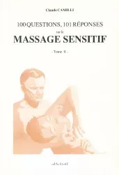 Cent questions cent une réponses sur le massage sensitif, 2
