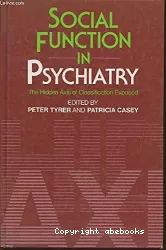 Social function in psychiatry : the hidden axis of classification exposed