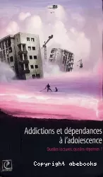 Addictions et dépendances à l'adolescence