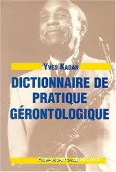 Dictionnaire de pratique gérontologique