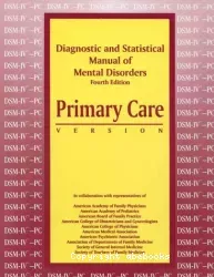 Diagnostic and statistical manual of mental disorders, fourth edition : primary care