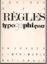 Lexique des règles typographiques en usage à l'Imprimerie Nationale