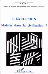 L'exclusion : malaise dans la civilisation?