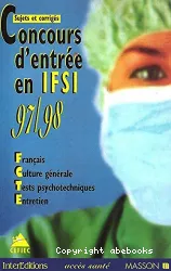 Concours d'entrée en IFSI 97-98 : sujets corrigés