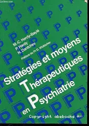 Stratégies et moyens thérapeutiques en psychiatrie
