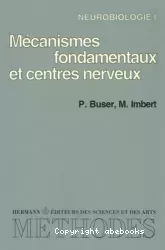 Neurobiologie. I, Mécanismes fondamentaux et centres nerveux