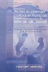 Actes du premier colloque français sur le déni de grossesse